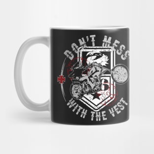 Don't Mess with the Vest (Motorcycle) Mug